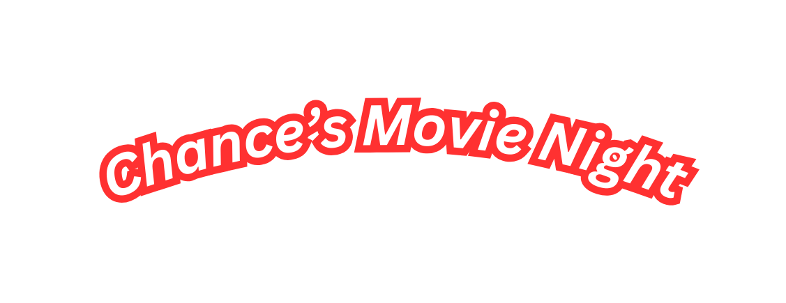 Chance s Movie Night